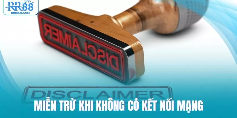 Quy định khi không có kết nối mạng Internet